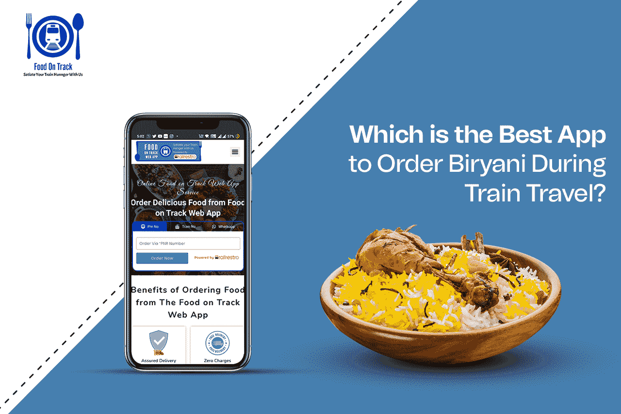 Best App to Order Biryani During Train Travel